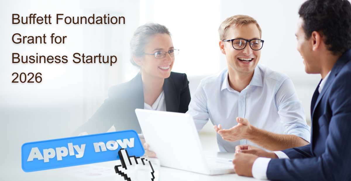 Buffett Foundation Grant for Business Startup 2026 - How to Apply
