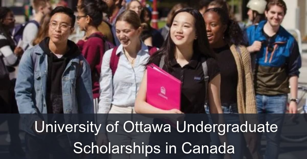 University of Ottawa Undergraduate Scholarships in Canada | How to Apply